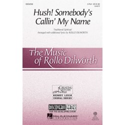 Rollo Dilworth: Hush! Somebody's Callin' My Name (2-Part)