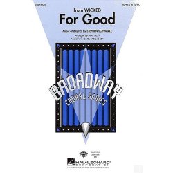 Stephen Schwartz: For Good (Wicked) (SATB)