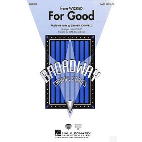 Stephen Schwartz: For Good (Wicked) (SATB)