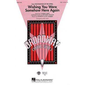 Andrew Lloyd Webber: Wishing You Were Somehow Here Again (SSA)