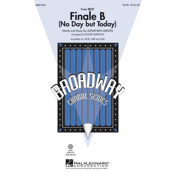 Jonathan Larson: Finale B (No Day But Today) - SATB