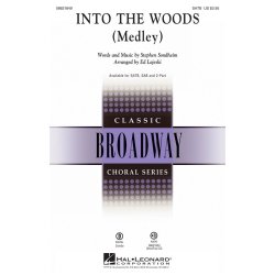 SONDHEIM STEPHEN INTO THE WOODS MEDLEY (ARR LOJESKI ED) SATB CHORAL
