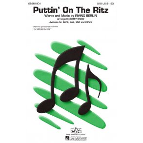 Irving Berlin: Puttin' On the Ritz - SAB