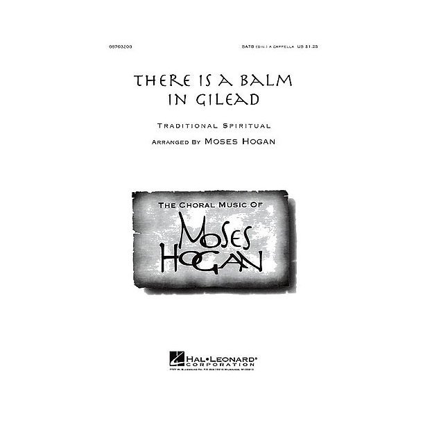 Moses Hogan: There Is A Balm In Gilead