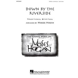 Moses Hogan: Down By The Riverside (SATB)