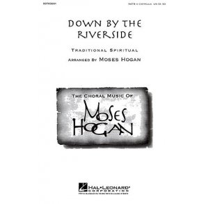 Moses Hogan: Down By The Riverside (SATB)