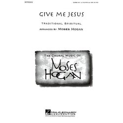 Give Me Jesus (SATB)