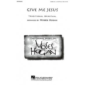 Give Me Jesus (SATB)