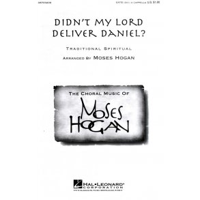 Moses Hogan: Didn't My Lord Deliver Daniel?