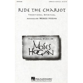 Moses Hogan: Ride The Chariot (SATB)