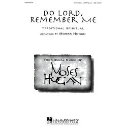 Moses Hogan: Do Lord, Remember Me SATB