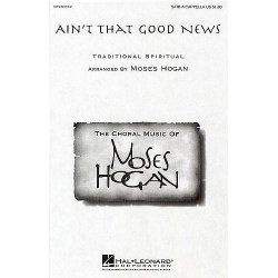 Ain't That Good News SATB A Cappella