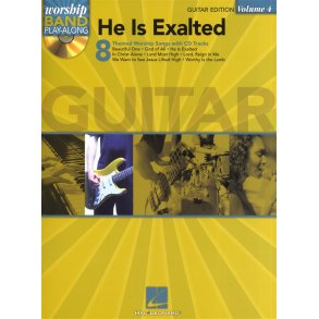 Worship Band Play-Along Volume 4: He Is Exalted - Guitar Edition