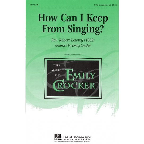 Rev. Robert Lowry: How Can I Keep From Singing? (SAB)