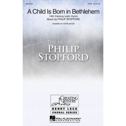Philip Stopford: A Child Is Born In Bethlehem (SATB)