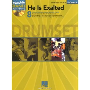 Worship Band Play-Along Volume 4: He Is Exalted - Drumset Edition