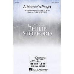 Philip Stopford: A Mother's Prayer (SATB)