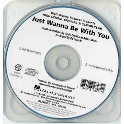 Andy Dodd and Adam Watts: High School Musical 3 - Just Wanna Be With You (ShowTrax CD)