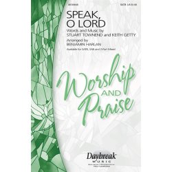 TOWNEND STUART/GETTY KEITH SPEAK O LORD (HARLAN BENJAMIN) SATB CHORAL