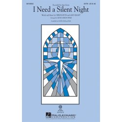 Grant/Eaton I Need A Silent Night (Arr Christopher Keith) Satb Choral