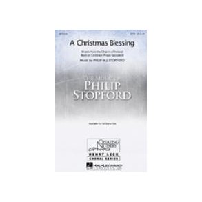 Philip Stopford: A Christmas Blessing (SSA)