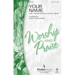Baloche/Packiam Your Name (Arr Christopher Keith) Satb Choral
