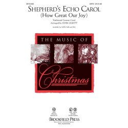 SHEPHERD'S ECHO CAROL (HOW GREAT OUR JOY) (ARR JOHN LEAVITT) SATB