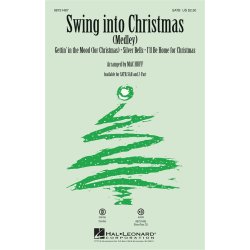 SWING INTO CHRISTMAS (MEDLEY) (ARR MAC HUFF) SATB