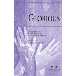 BRENTON BROWN & PAUL BALOCHE GLORIOUS (ARR CAMP KIRKLAND) SATB