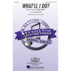 BERLIN IRVING WHAT'LL I DO (SHAW KIRBY) SATB A CAPPELLA CHORAL