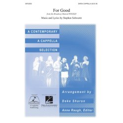 Stephen Schwartz: For Good (Arr. Deke Sharon)