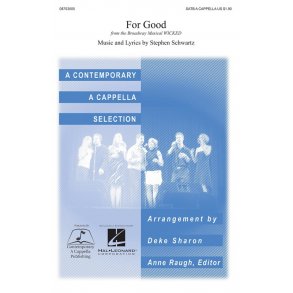 Stephen Schwartz: For Good (Arr. Deke Sharon)
