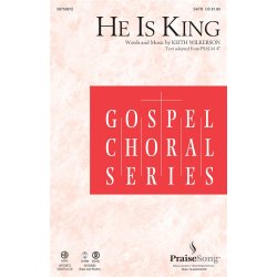 Wilkerson He Is King Satb Chor