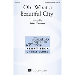 OH! WHAT A BEAUTIFUL CITY (ARR TOWNSEND ROBERT) SATB ACAPELLA CHOR
