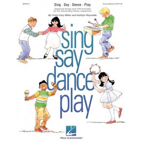 Cristi Cary Miller and Kathlyn Reynolds: Sing Say Dance Play