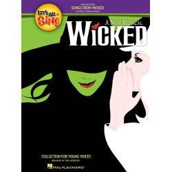 Let's All Sing Songs from Wicked: Collection for Young Voices (Teacher's Score)
