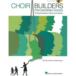 Emily Crocker/Rollo Dilworth: Choir Builders For Growing Voices - 18 Vocal Exercises For Warm-up And Workout