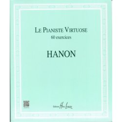 Hanon: Le Pianiste Virtuose En 60 Exercices