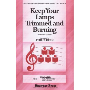 KEEP YOUR LAMPS TRIMMED AND BURNING (ARR PHILIP KERN) SATB CHORAL