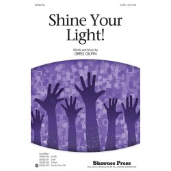 GILPIN GREG SHINE YOUR LIGHT SATB CHORAL