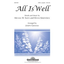 Kirklatrick Wayne & Smith Michael All Is Well (Graham) Satb Chor