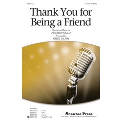 GOLD ANDREW THANK YOU FOR BEING A FRIEND (GILPIN GREG) 2 PART CHORAL