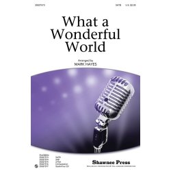 THIELE/WEISS WHAT A WONDERFUL WORLD (ARR HAYES MARK) SATB CHORAL