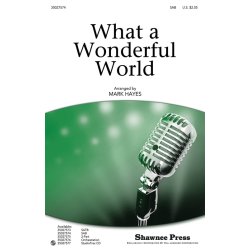 George Weiss/Bob Thiele: What A Wonderful World (Arr. Mark Hayes)
