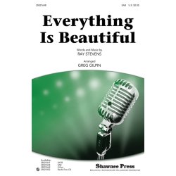 STEVENS RAY EVERYTHING IS BEAUTIFUL (GILPIN GREG) SAB CHORAL