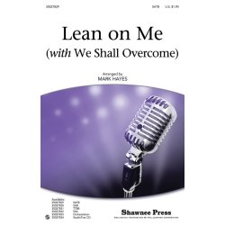 Withers Bill Lean On Me With We Shall Overcome (Hayes Mark) Satb Chor