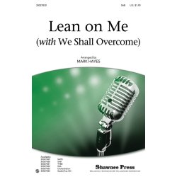 Pete Seeger/Bill Withers: Lean On Me (With We Shall Overcome) - SAB/Piano