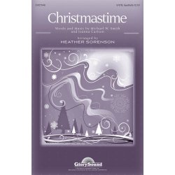 CARLSON J/SMITH M CHRISTMASTIME (SORENSON HEATHER) SATB A CAPPELLA