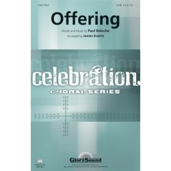 BALOCHE PAUL OFFERING (KOERTS JAMES) SATB CHORAL