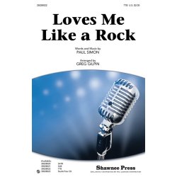 LOVES ME LIKE A ROCK (GILPIN GREG) TTB CHORAL
